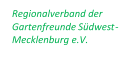 Regionalverband der  Gartenfreunde Sdwest - Mecklenburg  e.V.