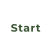 Start